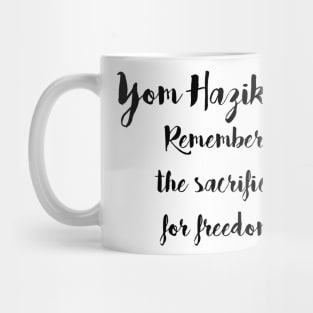 Remember the sacrifice for Freedom - Yom HaZikaron Mug